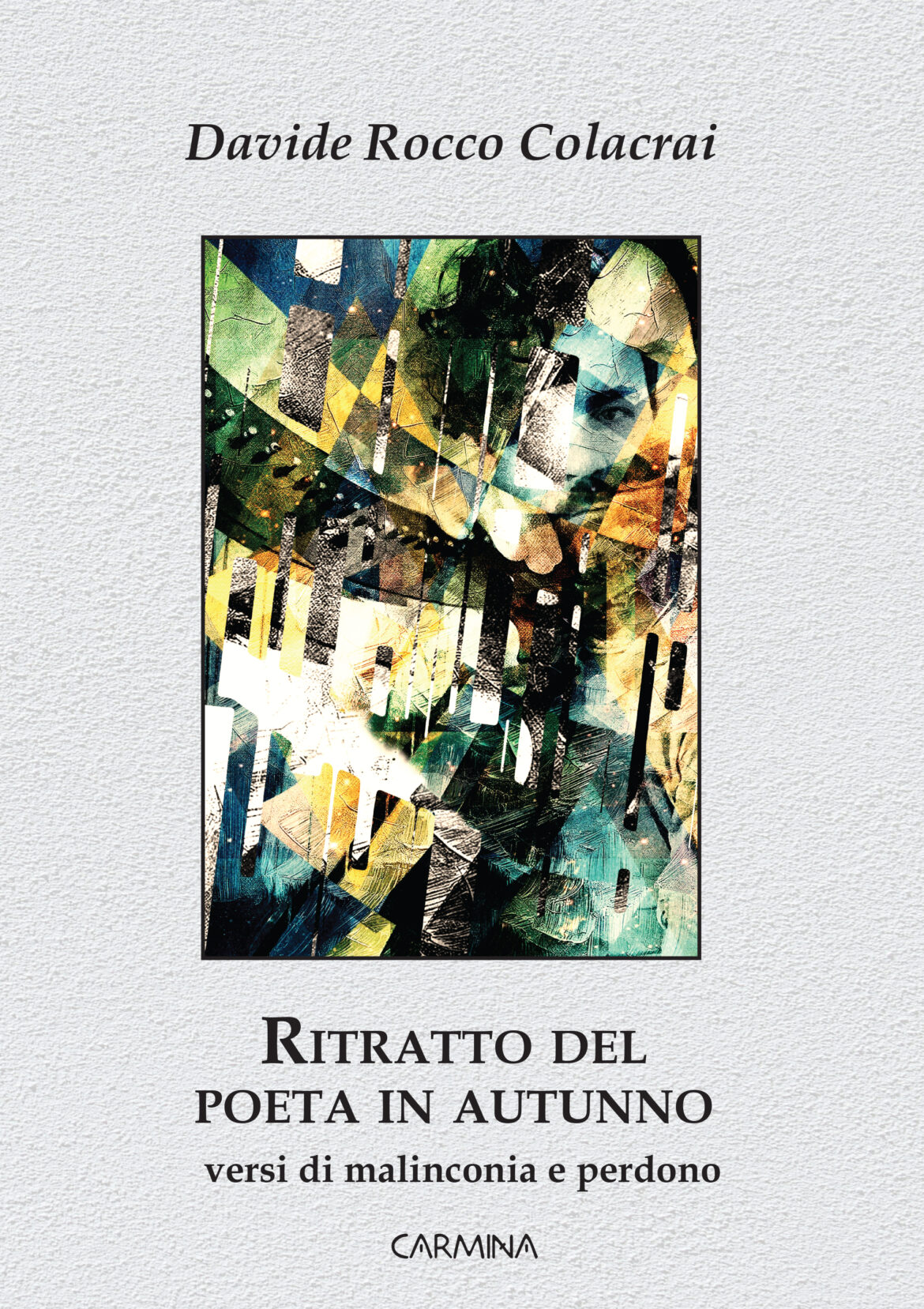 Recensione – Ritratto del poeta in autunno di Davide Rocco Colacrai